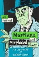Martians and Misplaced Clues: The Life and Work of Fredric Brown
