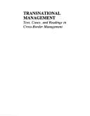Transnational management: text, cases, and readings in cross-border management