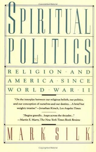 Spiritual Politics: Religion and America Since World War II (Touchstone Books)