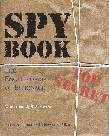 Spy book: the encyclopedia of espionage