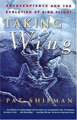 Taking Wing: Archaeopteryx and the Evolution of Bird Flight