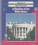 A timeline of the White House