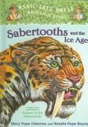 Sabertooths and the Ice Age (Magic Tree House Rsrch Gdes(R))