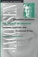 The Instant of Knowing: Lectures, Criticism, and Occasional Prose (Poets on Poetry)