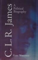 C.L.R. James: A Political Biography (Suny Series, Interruptions--Border Testimony(Ies) and Critical Discourse/S)