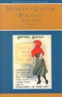 Women in Ulster Politics, 1890-1940: A History Not Yet Told (Women in Irish History)