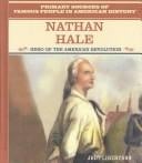 Nathan Hale: Hero of the American Revolution (Famous People in American History)