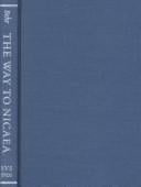 The Way to Nicaea (The Formation of Christian Theology, V. 1)