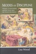 Modes of Discipline: Women, Conservatism, and the Novel After the French Revolution (Bucknell Studies in Eighteenth-Century Literature and Culture)