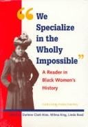 "We specialize in the wholly impossible": a reader in Black women's history