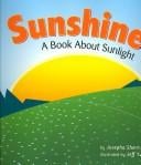 Sunshine: A Book About Sunlight (Amazing Science)