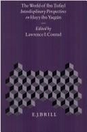 The World of Ibn Tufayl: Interdisciplinary Studies on Hayy Ibn Yaqzan (Islamic Philosophy, Theology, and Science)