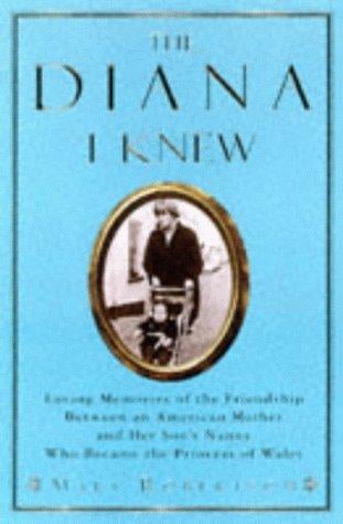 The Diana I knew: the story of my son's nanny who became the Princess of Wales
