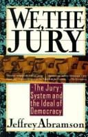 We, the Jury: The Jury System and the Ideal of Democracy