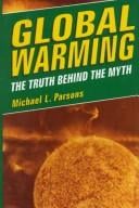 Global Warming: THE TRUTH BEHIND THE MYTH