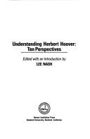 Understanding Herbert Hoover: Ten Perspectives (Hoover Institution Press Publication)