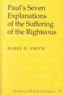 Paul's Seven Explanations of the Suffering of the Righteous (Studies in Biblical Literature, Vol. 47)