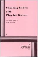 Shooting Gallery and Play For Germs.