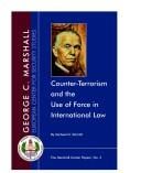 Counter-terrorism and the use of force in international law (Marshall Center papers)