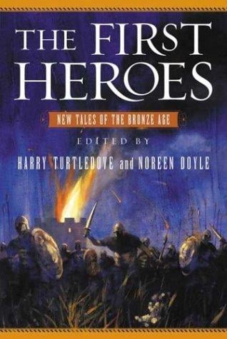 The First Heroes: New Tales of the Bronze Age