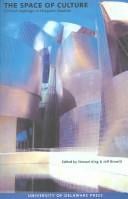 The Space Of Culture: Critical Readings In Hispanic Culture (Monash Romance Studies)