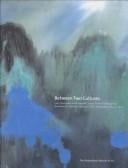 Between two cultures: late-nineteenth- and twentieth-century Chinese paintings from the Robert H. Ellsworth collection in the Metropolitan Museum of Art