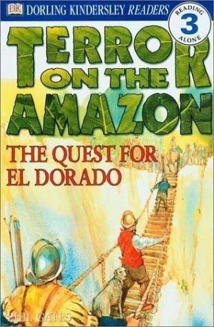 Terror on the Amazon: The Quest for El Dorado
