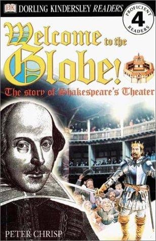 Welcome to the Globe: The Story of Shakespeare's Theatre