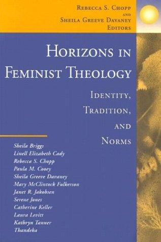 Horizons in feminist theology: identity, tradition, and norms