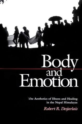 Body and emotion: the aesthetics of illness and healing in the Nepal Himalayas