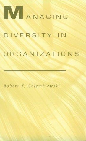 Managing diversity in organizations