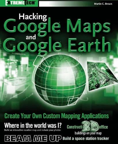 Hacking Google Maps and Google Earth