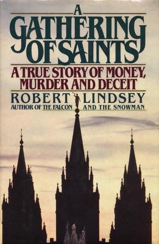 A gathering of saints: a true story of money, murder, and deceit
