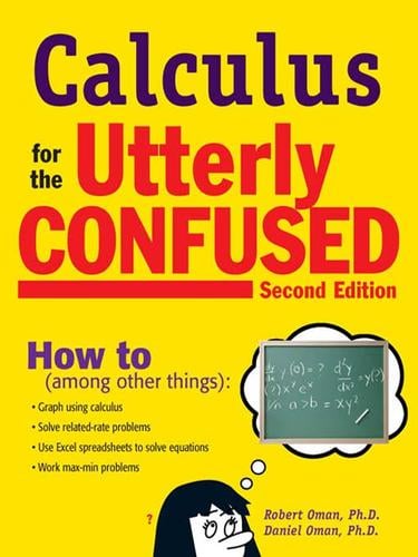 Calculus for the Utterly Confused