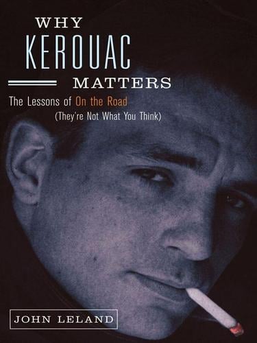 Why Kerouac Matters