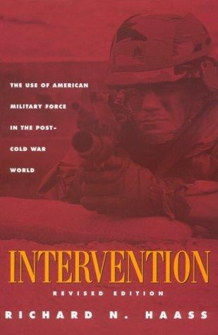 Intervention: the use of American military force in the post-Cold War world