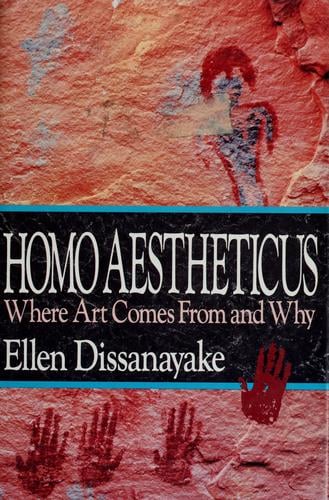 Homo aestheticus: where art comes from and why