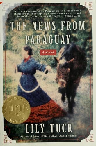 The news from Paraguay: a novel