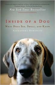 Inside of a Dog: what dogs see, smell, and know