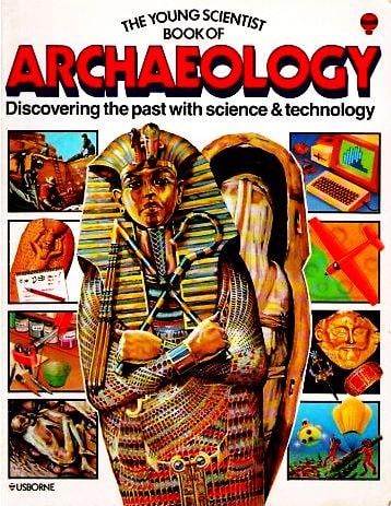The young scientist book of archaeology