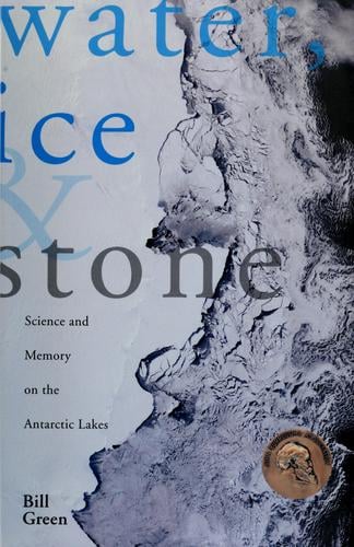 Water, ice, and stone: science and memory on the Antarctic lakes