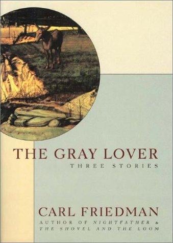 The Gray Lover: Three Stories
