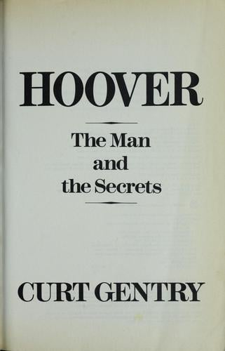 J. Edgar Hoover: The Man and The Secrets