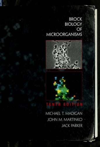 Brock, biology of microorganisms.