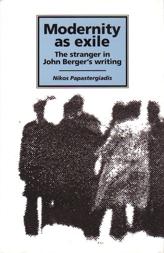 Modernity as exile: The stranger in John Berger's writing