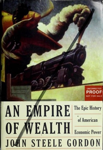 An empire of wealth: the epic history of American economic power