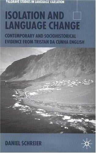 Isolation and language change: contemporary and sociohistorical evidence from Tristan da Cunha English