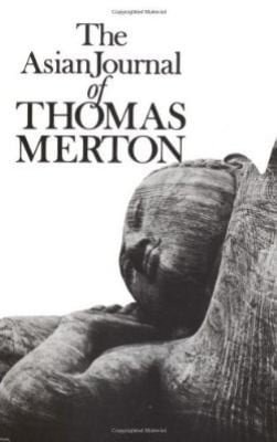 The Asian Journal Of Thomas Merton