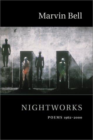 Nightworks: poems, 1962-2000