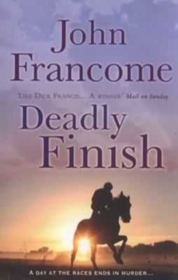 Deadly Finish John Francome
